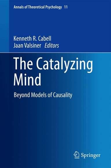 Kenneth R. Cabell, Jaan Valsiner - Catalyzing Mind, Inbunden