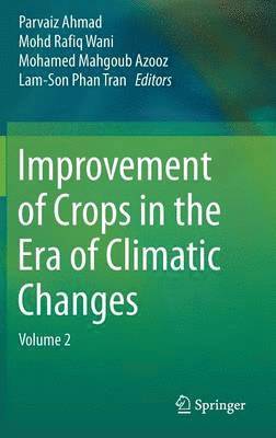 Improvement of Crops in the Era of Climatic Changes 1