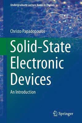 Christo Papadopoulos - Solid-State Electronic Devices, Häftad
