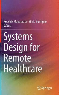 bokomslag Systems Design for Remote Healthcare