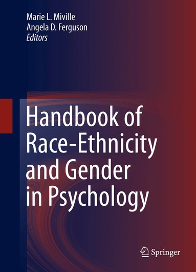 Marie L. Miville, Angela D. Ferguson - Handbook of Race-Ethnicity and Gender in Psychology, Inbunden