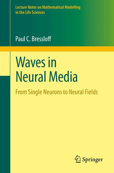 Paul C. Bressloff - Waves in Neural Media, Häftad