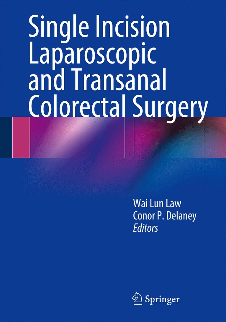 Single Incision Laparoscopic and Transanal Colorectal Surgery 1