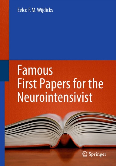 Eelco F.M. Wijdicks - Famous First Papers for the Neurointensivist, Häftad