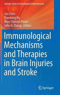 Immunological Mechanisms and Therapies in Brain Injuries and Stroke 1