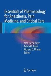 bokomslag Essentials of Pharmacology for Anesthesia, Pain Medicine, and Critical Care