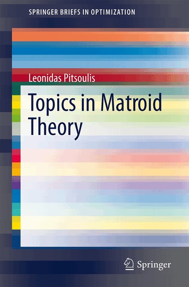 Leonidas S. Pitsoulis - Topics in Matroid Theory, Häftad