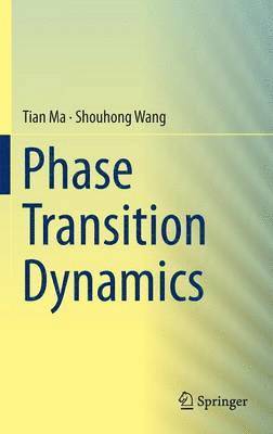 Tian Ma, Shouhong Wang - Phase Transition Dynamics, Inbunden