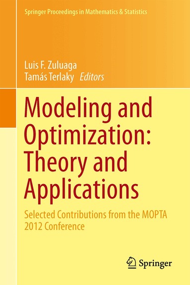 Luis F. Zuluaga, Tamás Terlaky - Modeling and Optimization: Theory and Applications, Inbunden