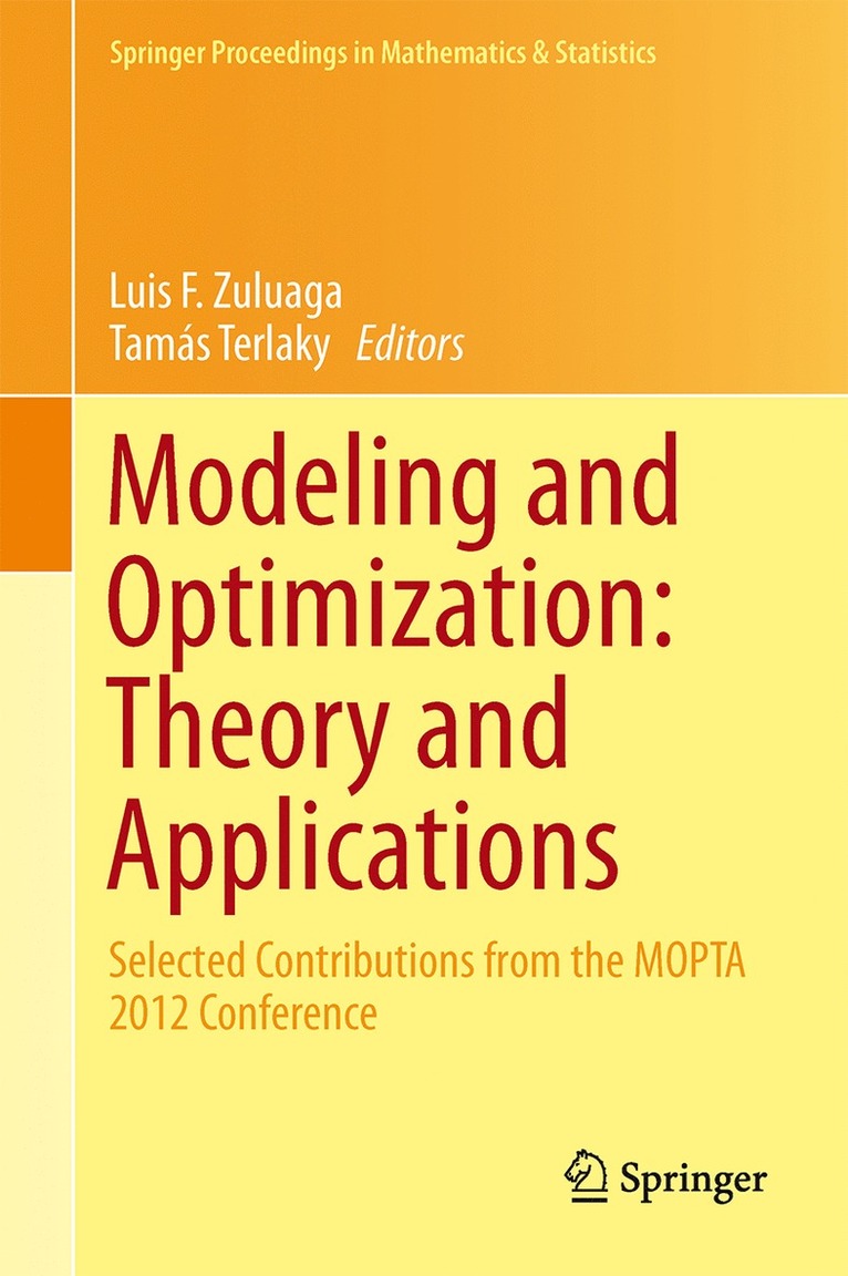 Luis F. Zuluaga, Tamás Terlaky, Tamás - Modeling and Optimization: Theory and Applications, Inbunden