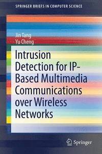 bokomslag Intrusion Detection for IP-Based Multimedia Communications over Wireless Networks