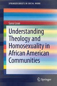 bokomslag Understanding Theology and Homosexuality in African American Communities