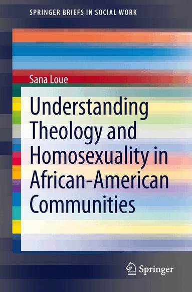 Sana Loue - Understanding Theology and Homosexuality in African American Communities, Häftad