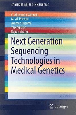 Next Generation Sequencing Technologies in Medical Genetics 1