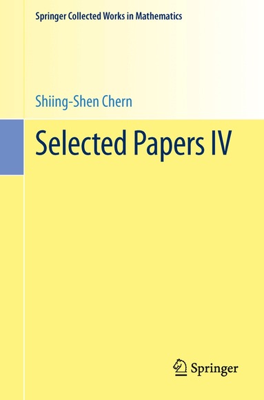 Shiing-Shen Chern - Selected Papers IV, Häftad