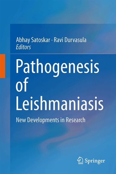 Abhay Satoskar, Ravi Durvasula - Pathogenesis of Leishmaniasis, Inbunden