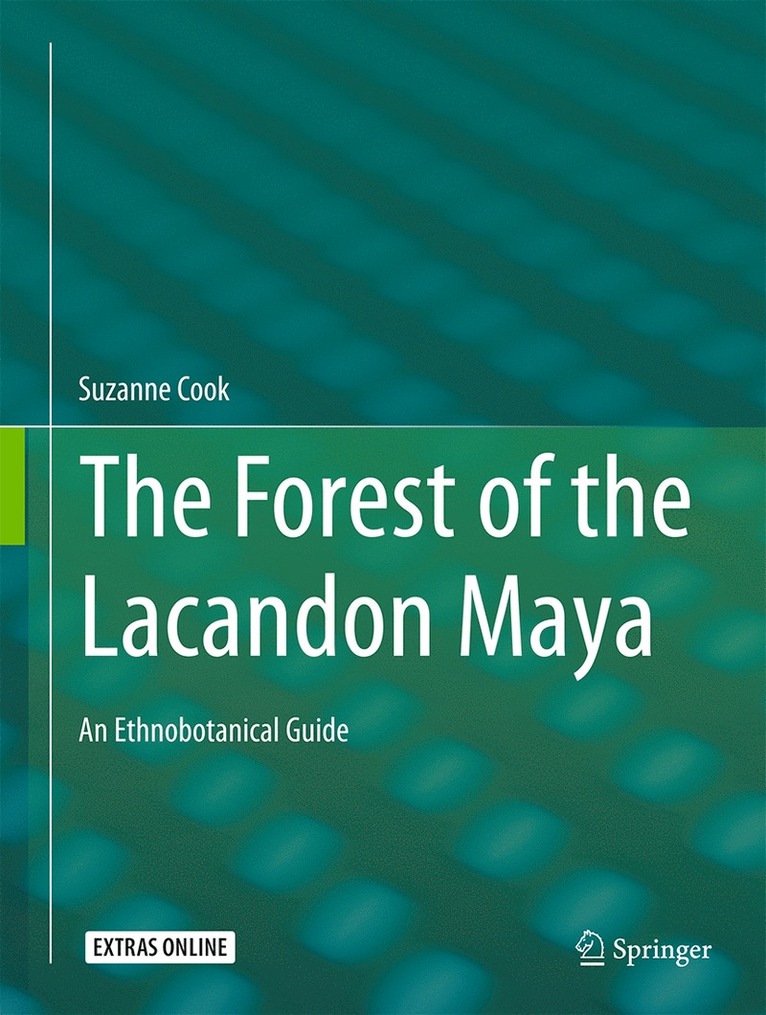 Suzanne Cook - Forest of the Lacandon Maya, Inbunden