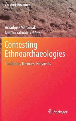 Contesting Ethnoarchaeologies 1