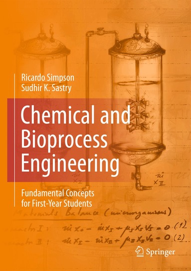 Ricardo Simpson, Sudhir K. Sastry - Chemical and Bioprocess Engineering, Inbunden