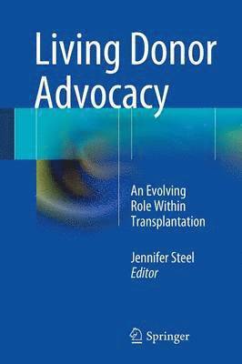 JENNIFER STEEL - Living Donor Advocacy, Häftad. Tillgänglighet: Lägg i varukorg