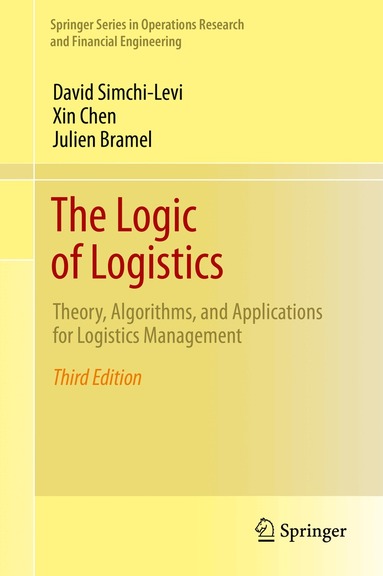 David Simchi-Levi, Xin Chen, Julien Bramel - Logic of Logistics, Inbunden