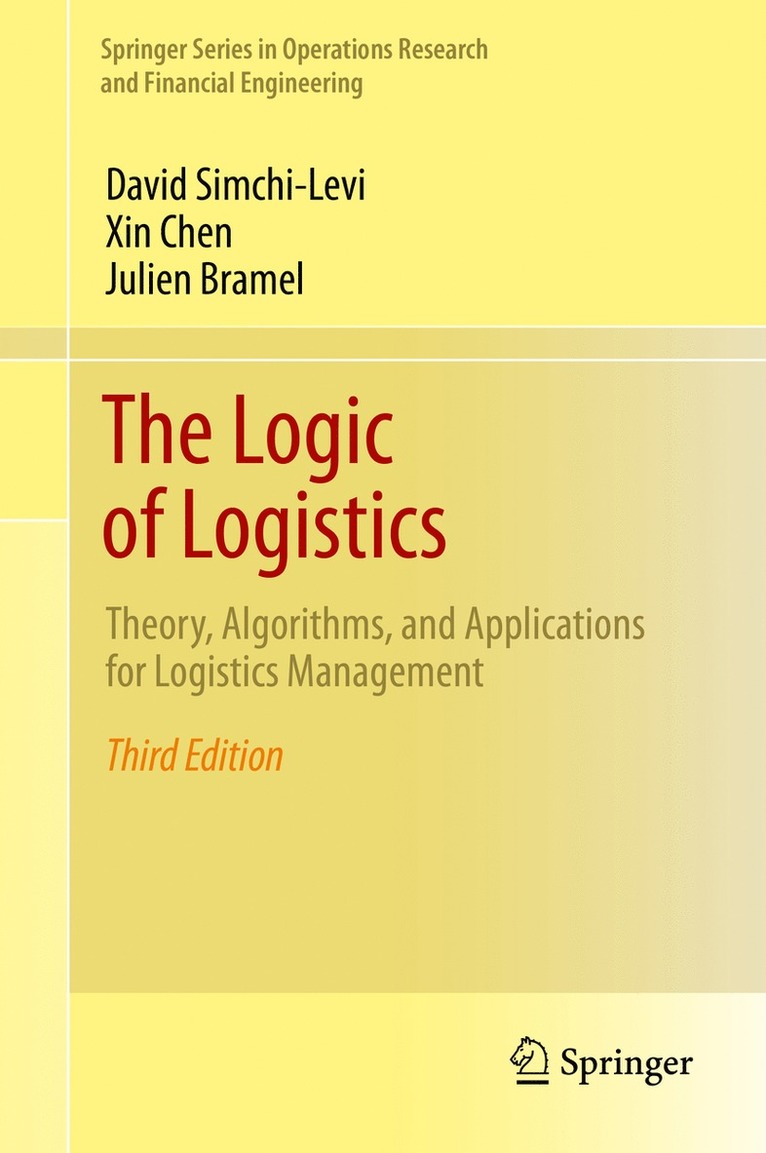 David Simchi-Levi, Xin Chen, Julien Bramel - Logic of Logistics, Inbunden