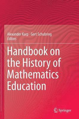 bokomslag Handbook on the History of Mathematics Education