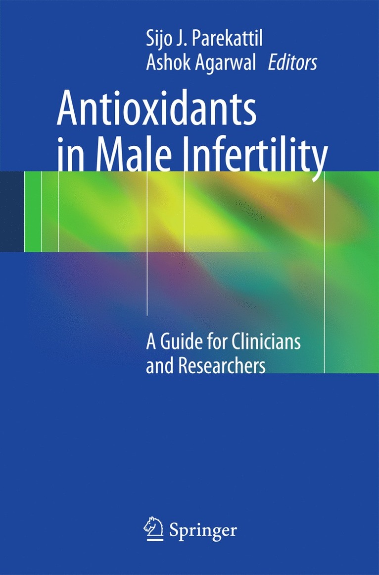 Sijo J. Parekattil, Ashok Agarwal - Antioxidants in Male Infertility, Häftad