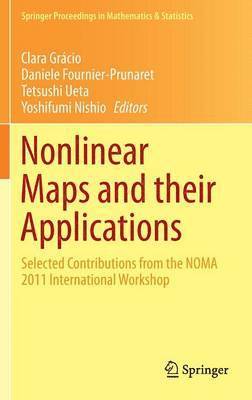 Clara Grácio, Daniele Fournier-Prunaret, Tetsushi Ueta, Yoshifumi Nishio - Nonlinear Maps and their Applications, Inbunden