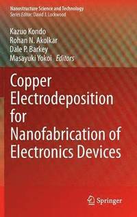 bokomslag Copper Electrodeposition for Nanofabrication of Electronics Devices