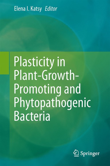 bokomslag Plasticity in Plant-Growth-Promoting and Phytopathogenic Bacteria