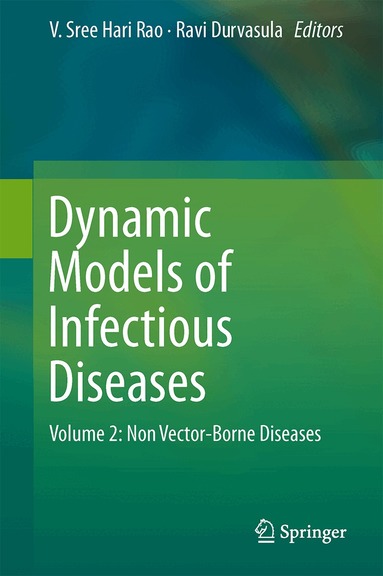 V. Sree Hari Rao, Ravi Durvasula - Dynamic Models of Infectious Diseases, Inbunden
