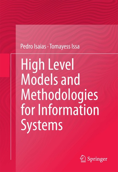 Pedro Isaias, Tomayess Issa - High Level Models and Methodologies for Information Systems, Inbunden