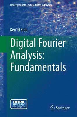 Digital Fourier Analysis: Fundamentals 1