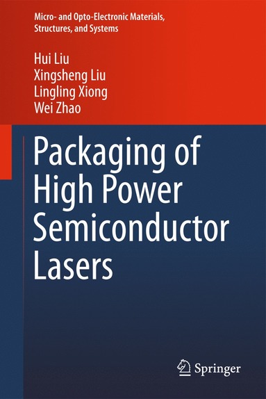 bokomslag Packaging of High Power Semiconductor Lasers