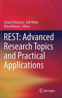bokomslag REST: Advanced Research Topics and Practical Applications