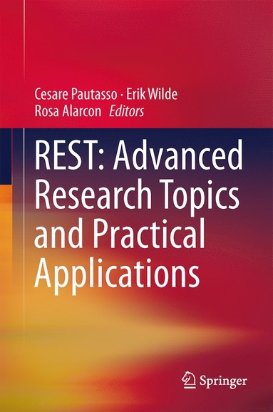 bokomslag REST: Advanced Research Topics and Practical Applications