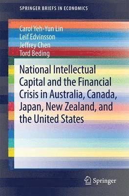 National Intellectual Capital and the Financial Crisis in Australia, Canada, Japan, New Zealand, and the United States 1