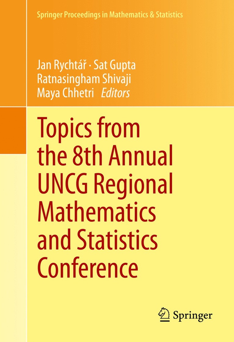 Jan Rychtář, Sat Gupta, Ratnasingham Shivaji, Maya Chhetri, Jan Rychtá&#345;, Jan Rychtár, Jan Rychtá¿ - Topics from the 8th Annual UNCG Regional Mathematics and Statistics Conference, Inbunden
