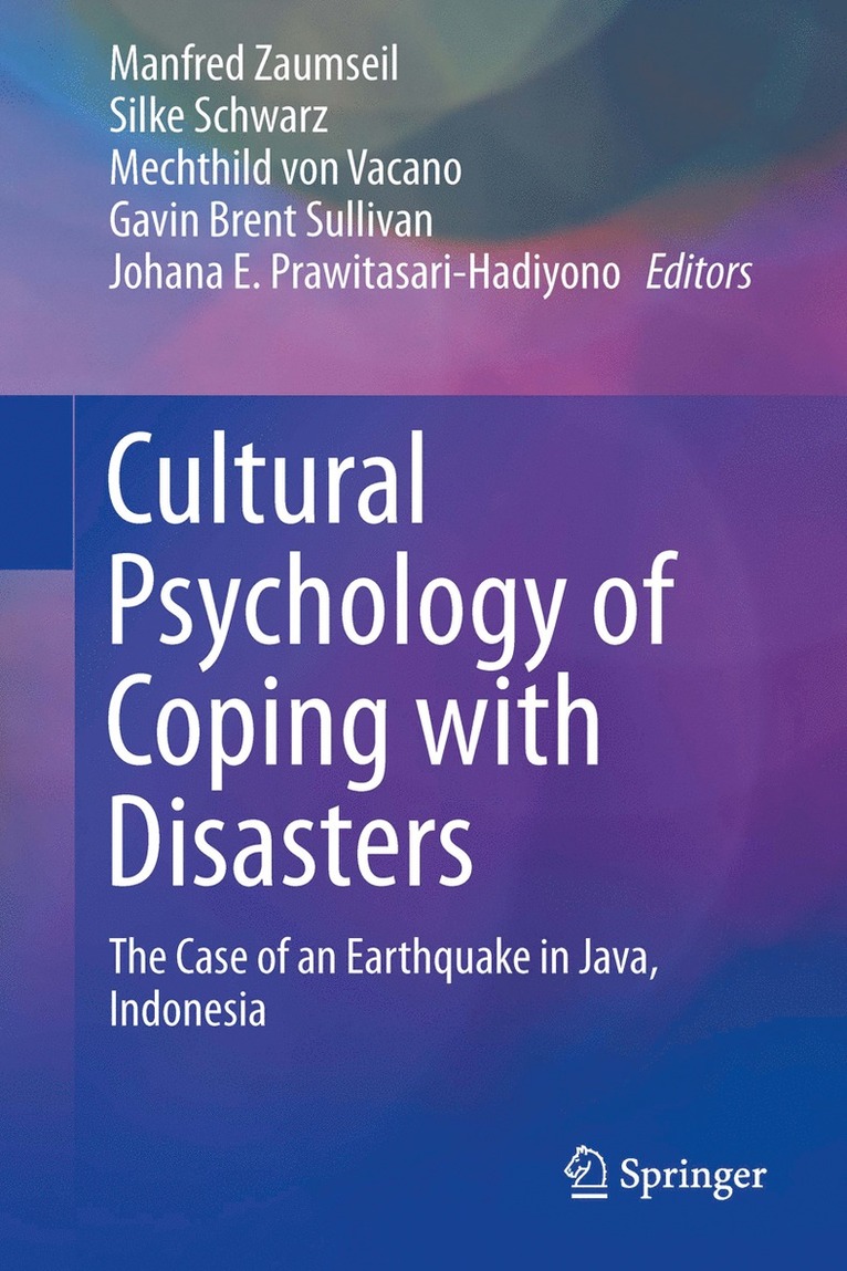 Manfred Zaumseil, Silke Schwarz, Mechthild von Vacano, Gavin Brent Sullivan, Johana E. Prawitasari-Hadiyono, Mechthild von Vacano - Cultural Psychology of Coping with Disasters, Inbunden