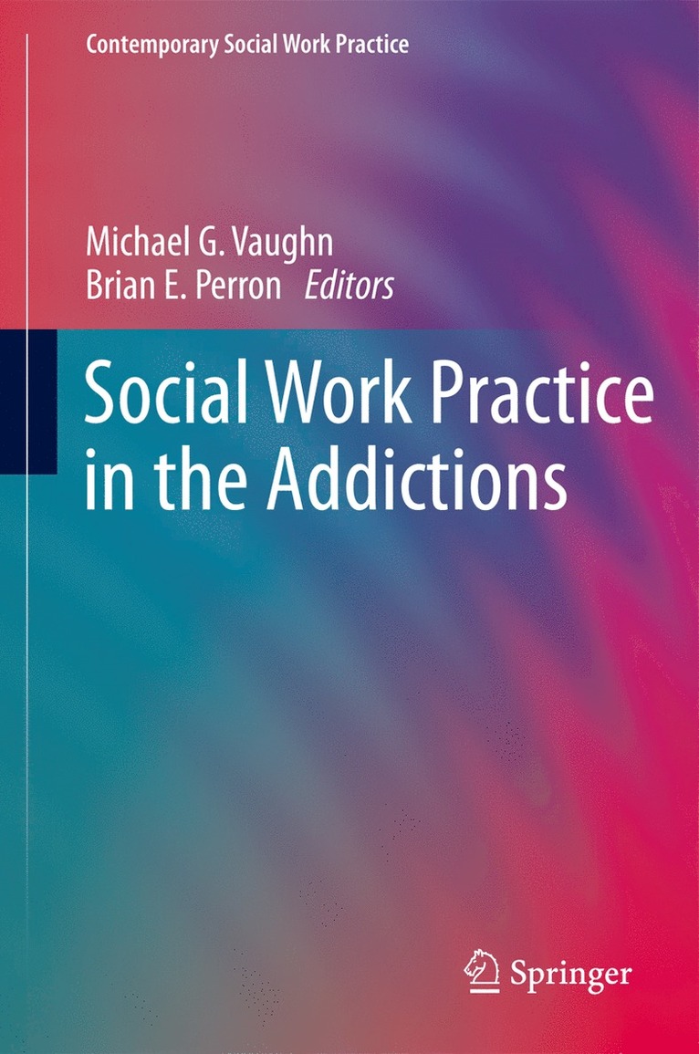 Social Work Practice in the Addictions 1