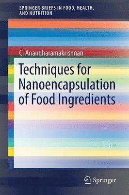 Techniques for Nanoencapsulation of Food Ingredients 1