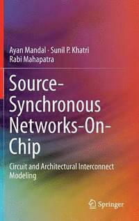 bokomslag Source-Synchronous Networks-On-Chip