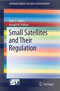 bokomslag Small Satellites and Their Regulation