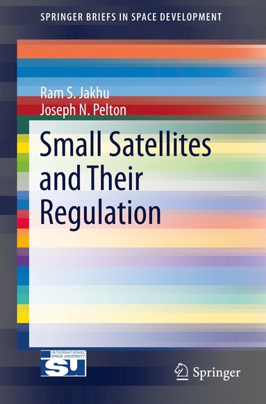 bokomslag Small Satellites and Their Regulation