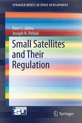Small Satellites and Their Regulation 1