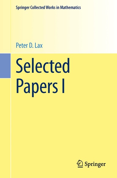Peter D. Lax, Peter Sarnak, Andrew J. Majda - Selected Papers I, Häftad