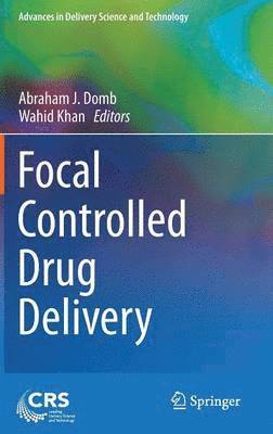 Focal Controlled Drug Delivery 1