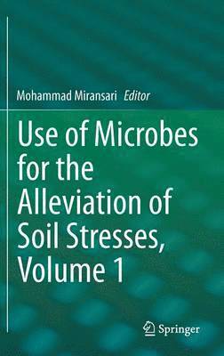 Use of Microbes for the Alleviation of Soil Stresses, Volume 1 1