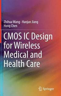 bokomslag CMOS IC Design for Wireless Medical and Health Care